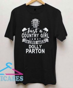 Just A Country Girl In Love With Dolly Parton T Shirt