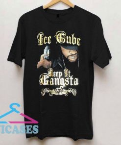 Keep It Gangsta Ice Cube T Shirt