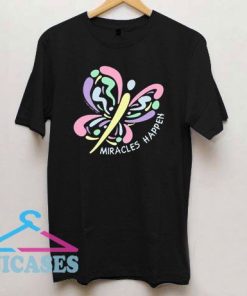 Miracles Happen Butterfly T Shirt
