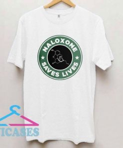 Naloxone Saves Lives T Shirt