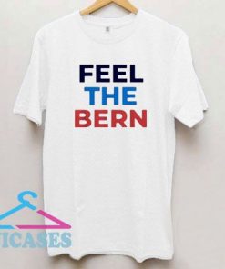 Official Feel The Bern T Shirt