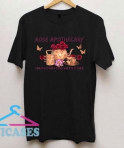 Rose Apothecary Handcrafted With Care Teapot T Shirt