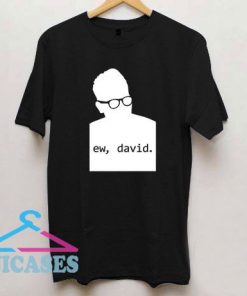 Silhouette Ew David Poster T Shirt