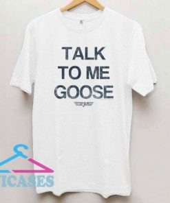 Talk To Me Goose Top Gun Letter T Shirt