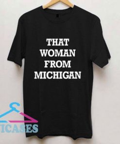 That Woman From Michigan Gretchen Whitmer T Shirt