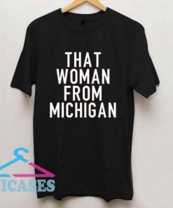That Woman From Michigan Logo T Shirt