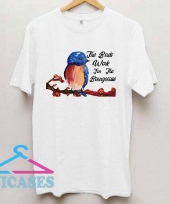 The Birds Work For The Bourgeoisie Painting T Shirt