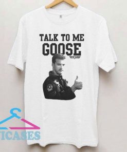 Top Gun Talk To Me Goose Photo T Shirt