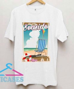 Visit the Seaside T Shirt