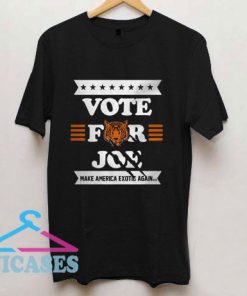 Vote For Joe Make America Exotic Again T Shirt