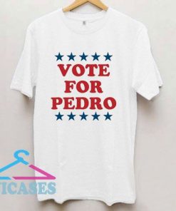 Vote For Pedro Star T Shirt