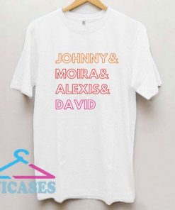 johnny and moira and david and alexis T Shirt