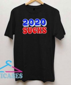 2020 Sucks T Shirt