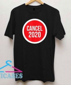 2020 Sucks Cancel T Shirt