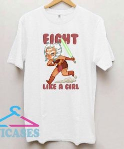 Ahsoka Fight Like a Girl Parody T Shirt