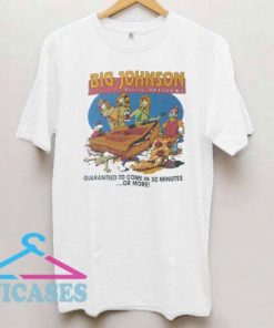 Big Johnson Pizza Delivery T Shirt