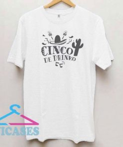 Cinco de Drinko Mexican T Shirt