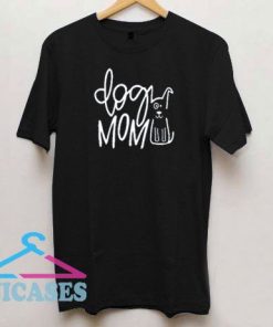 Dog Mom Graphic Cute T Shirt
