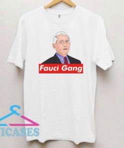 Fauci Gang Graphic T Shirt