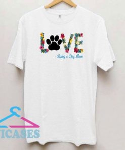Floral Love Being a Dog Mom T Shirt