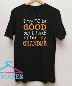Funny Good My Grandma T Shirt