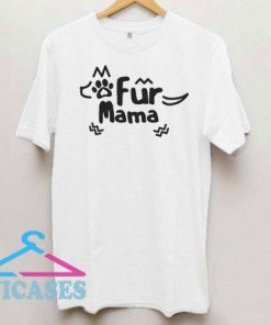 Fur Mama Graphic T Shirt