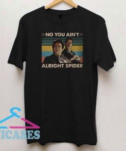 GoodFellas No You Aint Alright Spider Vintage T Shirt