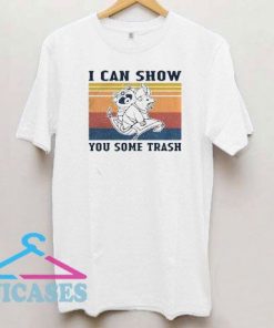 I Can Show You Some Trash Retro T Shirt