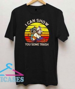I Can Show You Some Trash Vintage T Shirt