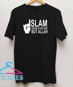 Islam There is No God But Allah T Shirt