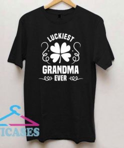 Luckiest Grandma Ever T Shirt