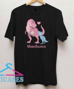 MamaSaurus T-Rex T Shirt