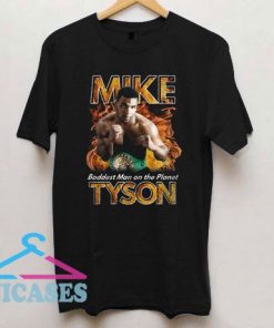 Mike Tyso Baddest Man T Shirt
