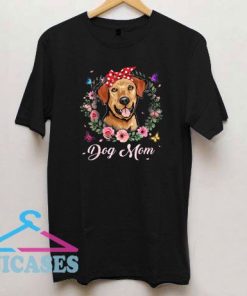 Mothers Day Dog Mom T Shirt