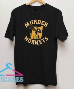 Murder Hornets The Bees T Shirt