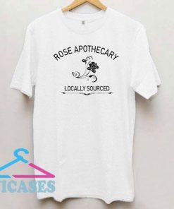 Rose Apothecary Locally Sourced 1 T Shirt