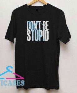 Shania Twain Don't Be Stupid T Shirt