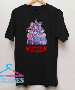 Stranger Things Keep Your Distance T Shirt