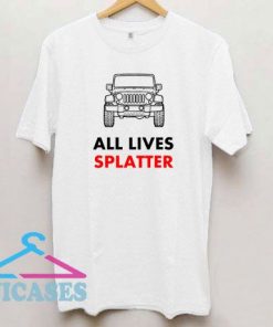 All Lives Splatter Black Jeep T Shirt