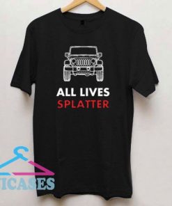 All Lives Splatter White Jeep T Shirt