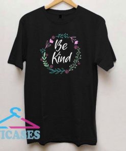 Be Kind Funny Graphic T Shirt