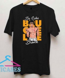 Be Like Water Bruce Lee T Shirt