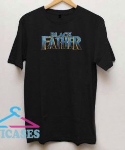 Black Father Black Panther 2 T Shirt