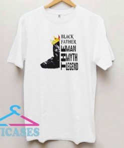 Black Father Man Myth Legend T Shirt