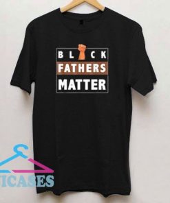 Black Fathers Matter 2020 T Shirt