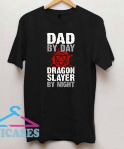 Dad Dragon Slayer T Shirt