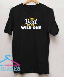 Dad Of The Wild One T Shirt
