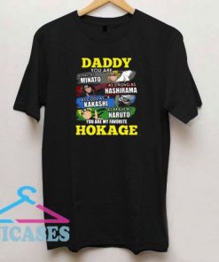 Daddy You Are Hokage T Shirt