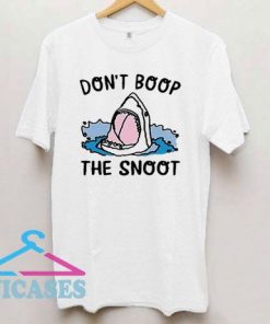 Don't Boop The Snoot Jaws T Shirt