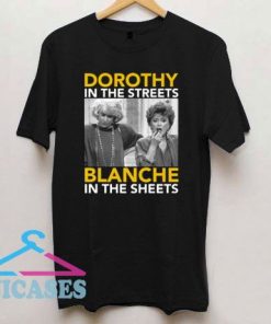 Dorothy In The Streets T Shirt